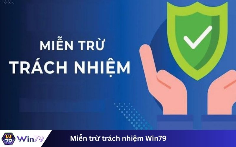 Miễn trừ trách nhiệm Win79